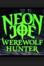 Watch Neon Joe, Werewolf Hunter Zumvo
