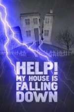Watch Help My House is Falling Down Zumvo