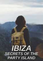 Watch Ibiza: Secrets of the Party Island Zumvo