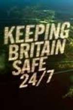 Watch Keeping Britain Safe 24/7 Zumvo