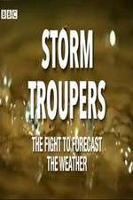 Watch Storm Troupers: The Fight to Forecast the Weather Zumvo