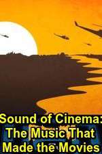 Watch Sound of Cinema: The Music That Made the Movies Zumvo