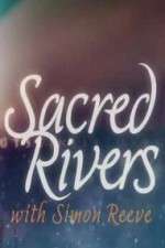 Watch Sacred Rivers With Simon Reeve Zumvo